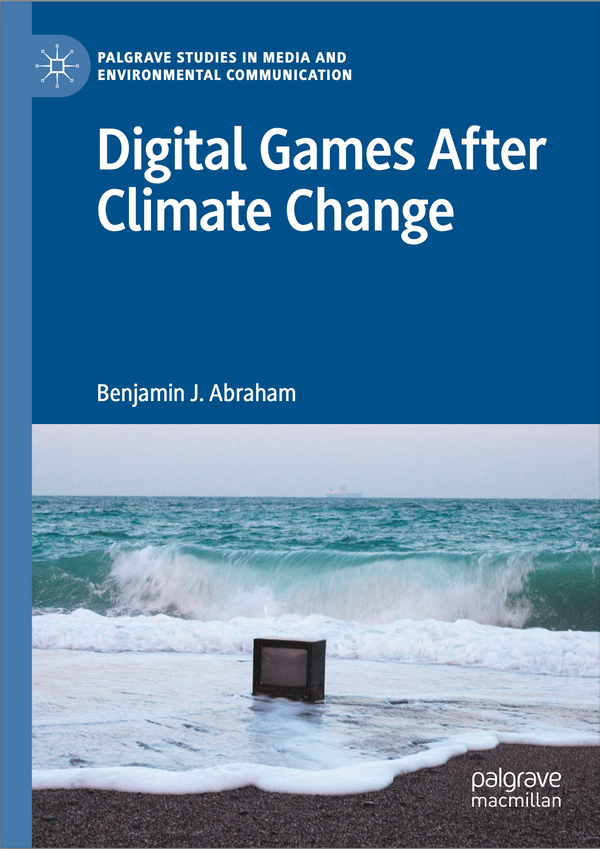 A book cover depicting a TV on the beach, as waves crash around it. The title reads Digital Games After Climate Change.