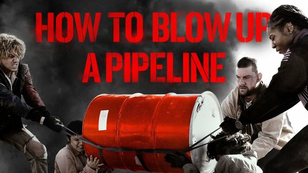Climate Catharsis: A review of How to Blow up a Pipeline